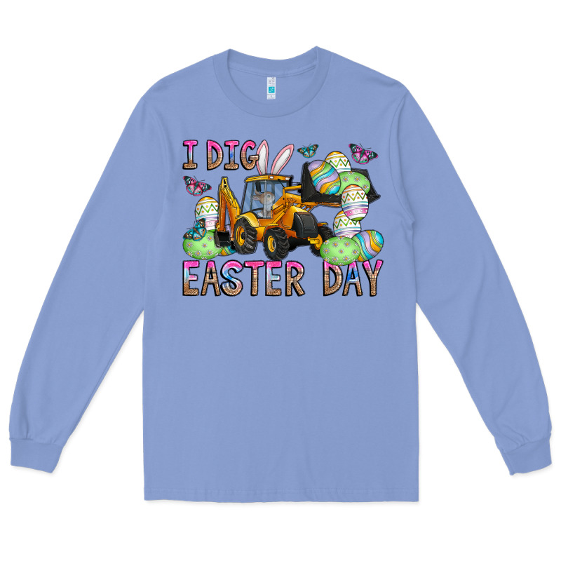 I Dig Easter Day Long Sleeve Tee by CowhideDigitalArt | Teevron