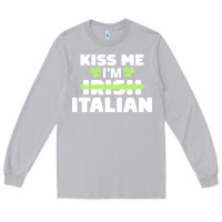 Moon Dust kiss me im italian t  shirt kiss me i'm irish italian patriotic st pat Long Sleeve Tee - linhVisuals