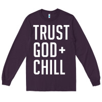 Plum trust god and chill tee vintage pullover hoodie Long Sleeve Tee - linhVisuals