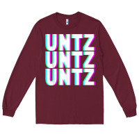 Burgundy untz untz untz techno dubstep riddim raver dj party t shirt Long Sleeve Tee - linhVisuals