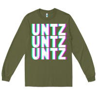 Untz Untz Untz Techno Dubstep Riddim Raver Dj Party T Shirt Long Sleeve Tee | Teevron