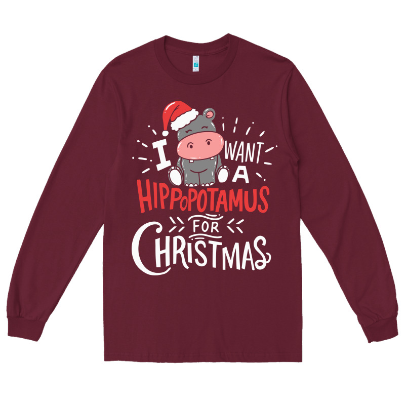 I Want Hippopotamus For Christmas Hippo Xmas Gift Long Sleeve Tee by linhVisuals | Teevron