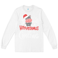 White i want hippopotamus for christmas hippo xmas gift Long Sleeve Tee - linhVisuals