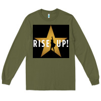 Army Green rise up! hamilt musical broadway Long Sleeve Tee - linhVisuals