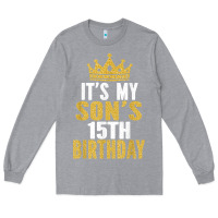 Heather Grey it's my son's 15th birthday 15 years old boy t shirt Long Sleeve Tee - linhVisuals