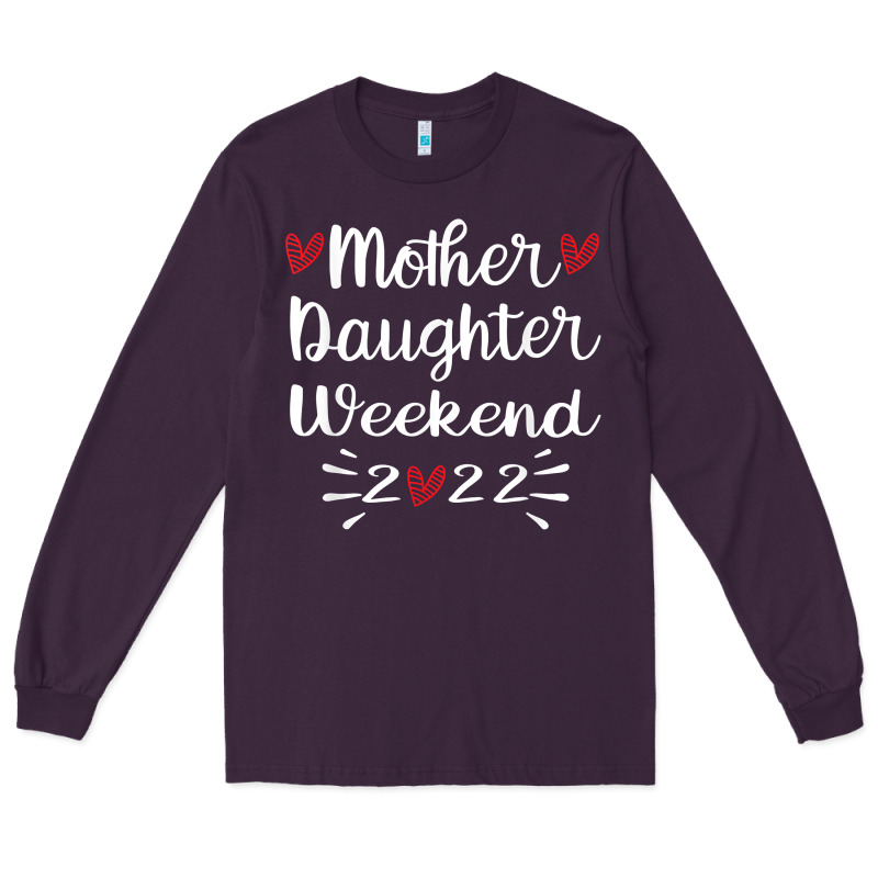 Mother Daughter Weekend 2022 Girls Trip Family Vacation T Shirt Long Sleeve Tee by linhVisuals | Teevron