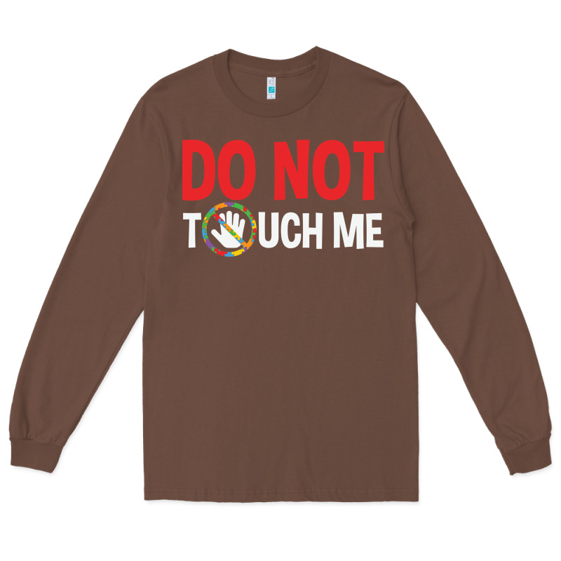 Do Not Touch Me Autism Kid Long Sleeve Tee by linhVisuals | Teevron