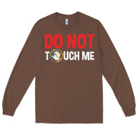 Chestnut do not touch me autism kid Long Sleeve Tee - linhVisuals