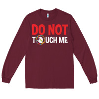 Burgundy do not touch me autism kid Long Sleeve Tee - linhVisuals