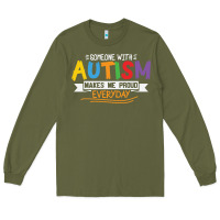 Army Green someone with autism makes me proud Long Sleeve Tee - linhVisuals