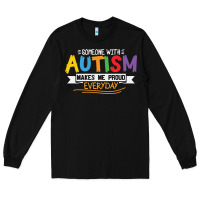 Black someone with autism makes me proud Long Sleeve Tee - linhVisuals