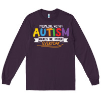 Plum someone with autism makes me proud Long Sleeve Tee - linhVisuals