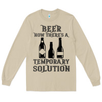 Mushroom womens funny beer now there's a temporary solution drinking design v n Long Sleeve Tee - linhVisuals