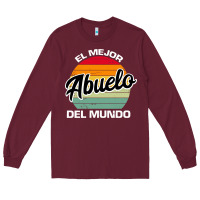 Burgundy el mejor abuelo del mundo grandfather sweatshirt Long Sleeve Tee - linhVisuals