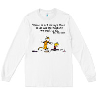 White newcalvin and hobbes quote 10 Long Sleeve Tee - linhVisuals
