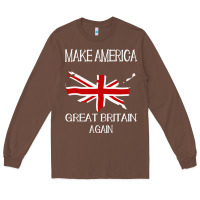 Chestnut make america great britain again funny uk us Long Sleeve Tee - linhVisuals