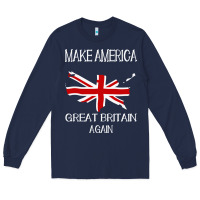 Navy make america great britain again funny uk us Long Sleeve Tee - linhVisuals