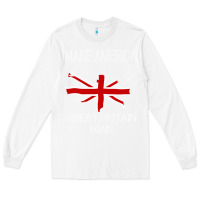 White make america great britain again funny uk us Long Sleeve Tee - linhVisuals