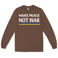 Chestnut make peace not war Long Sleeve Tee - linhVisuals