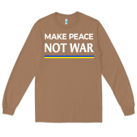 Toasted Coconut make peace not war Long Sleeve Tee - linhVisuals
