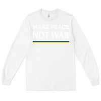 White make peace not war Long Sleeve Tee - linhVisuals