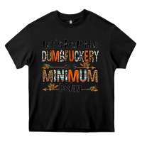 Black let's keep the dumbfuckery to a minimum today olivia Heavy Core Tee - OliviaCreatesArt