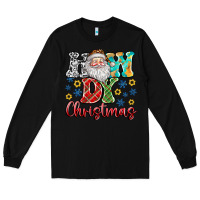 Black How Dy Christmas Long Sleeve Tee - CowhideDigitalArt