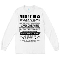 White yes i'm a spoiled husband ..awesome wife t shirt Long Sleeve Tee - linhVisuals