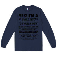 Navy yes i'm a spoiled husband ..awesome wife t shirt Long Sleeve Tee - linhVisuals