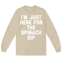 Mushroom foodie appetizer i'm just here for the spinach dip premium t shirt Long Sleeve Tee - linhVisuals
