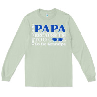 Matcha they call me papa because i'm too cool to be grandpa Long Sleeve Tee - linhVisuals