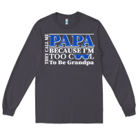 Smoke they call me papa because i'm too cool to be grandpa Long Sleeve Tee - linhVisuals