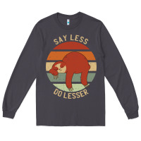 Smoke say less do lesser funny sloth Long Sleeve Tee - linhVisuals