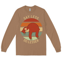 Toasted Coconut say less do lesser funny sloth Long Sleeve Tee - linhVisuals
