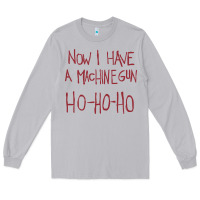 Moon Dust now i have a machine gun. ho ho ho Long Sleeve Tee - linhVisuals
