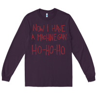 Plum now i have a machine gun. ho ho ho Long Sleeve Tee - linhVisuals