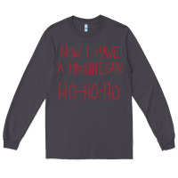 Smoke now i have a machine gun. ho ho ho Long Sleeve Tee - linhVisuals