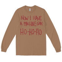 Toasted Coconut now i have a machine gun. ho ho ho Long Sleeve Tee - linhVisuals