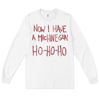 White now i have a machine gun. ho ho ho Long Sleeve Tee - linhVisuals