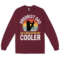 Burgundy arborist dad tree climber logger woodworker chainsaw mens t shirt Long Sleeve Tee - linhVisuals
