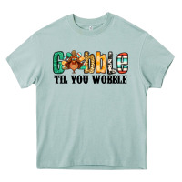 Gobble Til You Wobble Thanksgiving Turkey Heavy Core Tee | Teevron