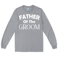 Heather Grey father of the groom t shirt wedding gift Long Sleeve Tee - linhVisuals