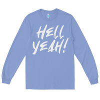 Colony Blue hell yeah! Long Sleeve Tee - linhVisuals