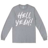 Heather Grey hell yeah! Long Sleeve Tee - linhVisuals