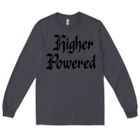 Smoke higher powered   alcoholics anonymous slogans Long Sleeve Tee - linhVisuals