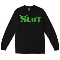 Black SHREK SLUT GREEN SHIRT Long Sleeve Tee - linhVisuals