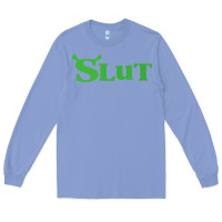 Colony Blue SHREK SLUT GREEN SHIRT Long Sleeve Tee - linhVisuals