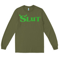 Army Green SHREK SLUT GREEN SHIRT Long Sleeve Tee - linhVisuals