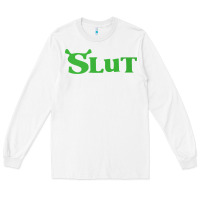 White SHREK SLUT GREEN SHIRT Long Sleeve Tee - linhVisuals