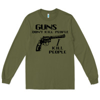 Army Green guns dont kill people i kill people 1996 Long Sleeve Tee - linhVisuals